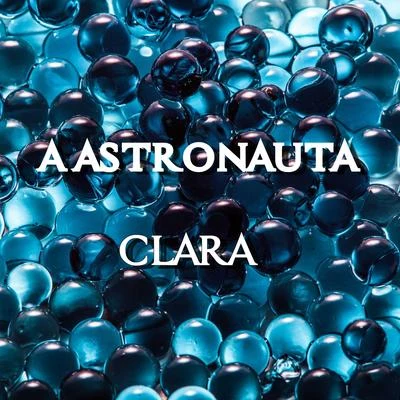 Clara A Astronauta