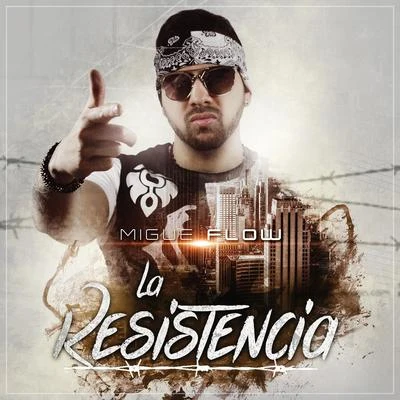 La Resistencia 專輯 Wildey/Migue Flow