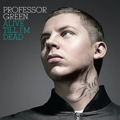 Professor Green Alive Till Im Dead