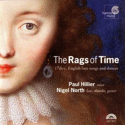 The Rags of Time - 17th Century English Lute Songs Dances 专辑 Paul Hillier/Various Artists/Kenneth Montgomery/Hugh Tinney/RTE Concert Orchestra