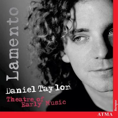 TAYLOR, Daniel: Lamento 專輯 Daniel Taylor/Annette Isserlis/Sophie Daneman/Catherine Robbin/Kasia Elsner