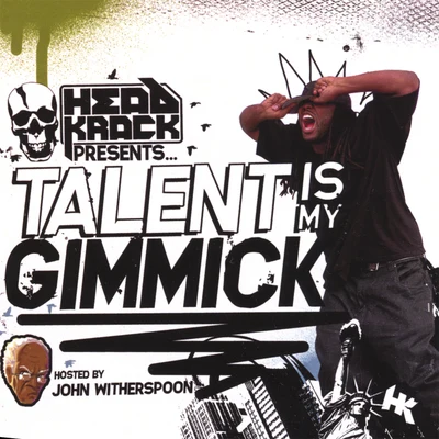 Talent is my Gimmick hosted by John Witherspoon 專輯 Donwill/Tanya Morgan/Headkrack/Von pea