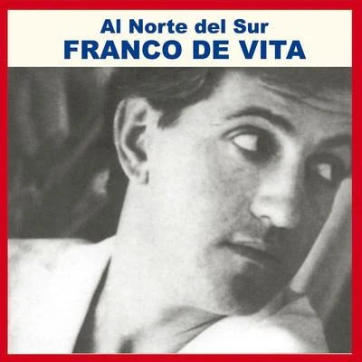 Al Norte del Sur 专辑 Franco De Vita