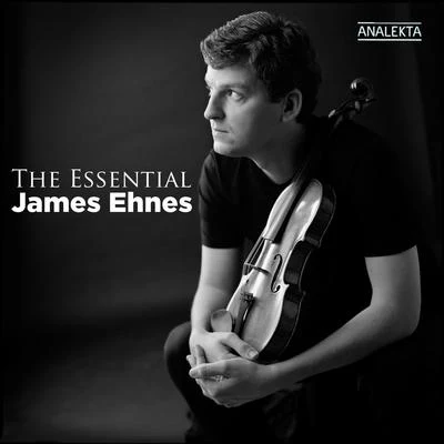 The Essential James Ehnes 专辑 James Ehnes