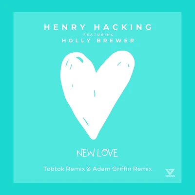 New Love (feat. Holly Brewer) [Tobtok & Adam Griffin Remix] 專輯 Henry Hacking