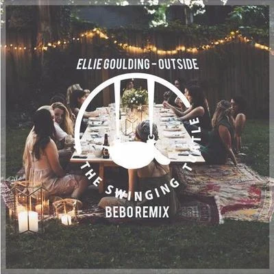 Outside (BEBO Remix) 专辑 Ellie Goulding