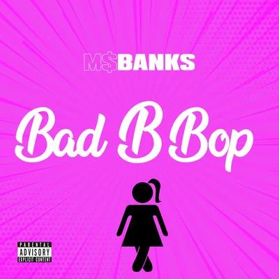 Bad B Bop 專輯 Ms Banks/Mayhem/Afro B/YSF/Tarj