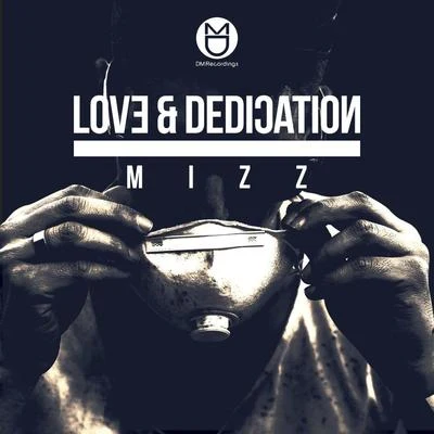 MizzZwithyDeQuiver Love & Dedication