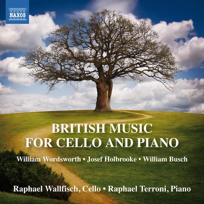 Cello and Piano Music (British) - WORDSWORTH, W.HOLBROOKE, J.BUSCH, W. (Wallfisch, Terroni) 專輯 Raphael Wallfisch