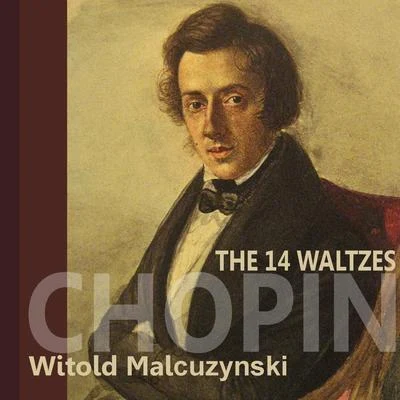 Witold Malcuzynski Chopin: The 14 Waltzes