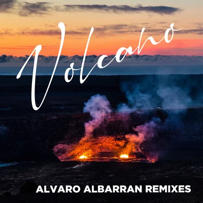 Volcano (Alvaro Albarrán Remixes) 專輯 Enrique Ramil