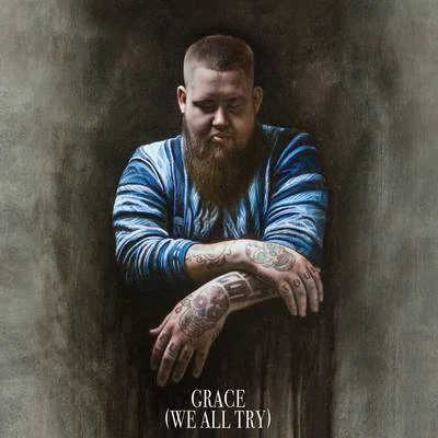 Grace (We All Try) 專輯 RagNBone Man