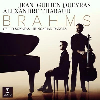 Brahms: Cello Sonatas Nos 1, 2 & 6 Hungarian Dances 專輯 Philippe Bernold/Franck Leguérinel/Jacques Mauger/Pierre Laniau/Alexandre Tharaud