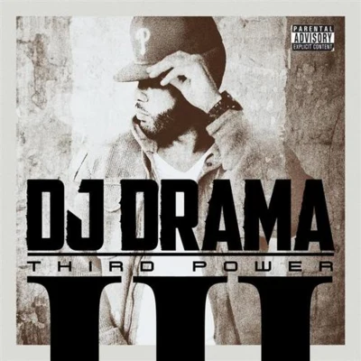 Third Power 專輯 Dj Drama