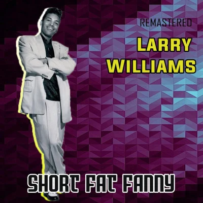 Short Fat Fanny (Remastered) 專輯 Larry Williams