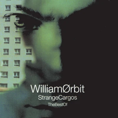 Best Of Strange Cargo 專輯 William Orbit