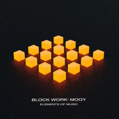 Block Work: Mooy 專輯 Elements of Music