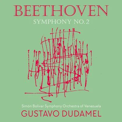 Beethoven 2 - Dudamel 專輯 Simón Bolívar Symphony Orchestra Of Venezuela/Gustavo Dudamel