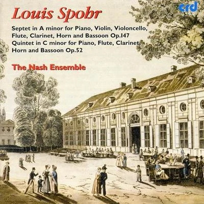 SPOHR, L.: Septet in A Minor, Op. 147Quintet in C Major, Op. 52 (Nash Ensemble) 专辑 Nash Ensemble