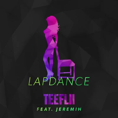 Lapdance (feat. Jeremih) 专辑 True Whitaker/Frank$/Kay Franklin/Teeflii/Dom Kennedy