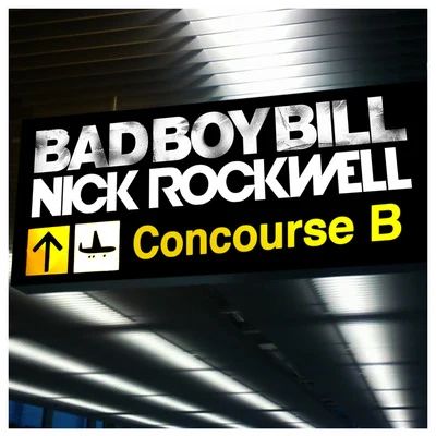 Bad Boy BillAvicii Concourse B