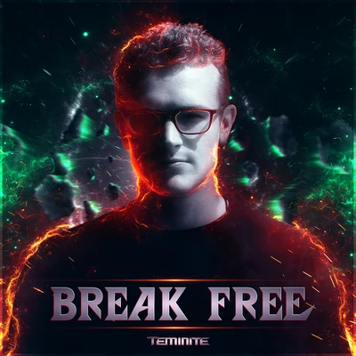 Break Free 专辑 Teminite/PsoGnar