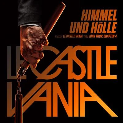 Himmel und Hölle (From John Wick: Chapter 4 Original Motion Picture Soundtrack) 專輯 Le Castle Vania