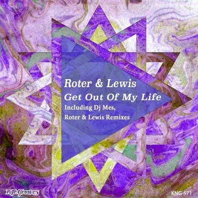 ROTER & LEWIS Get Out Of My Life