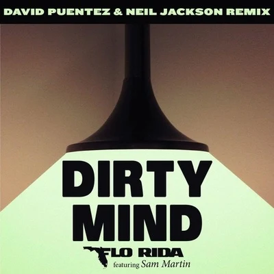 Dirty Mind (David Puentez & Neil Jackson Remix) 專輯 Flo Rida