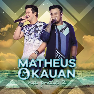 Matheus & Kauan Na Praia 2 (Na Praia 2Ao Vivo)