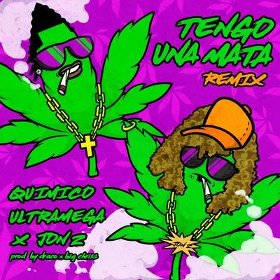 Tengo Una Mata (Remix) 專輯 Quimico Ultra Mega