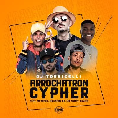 Arrochatron Cypher 專輯 DJ Torricelli/Mc Dom Lp/MC Pelezinho/MC Lucks