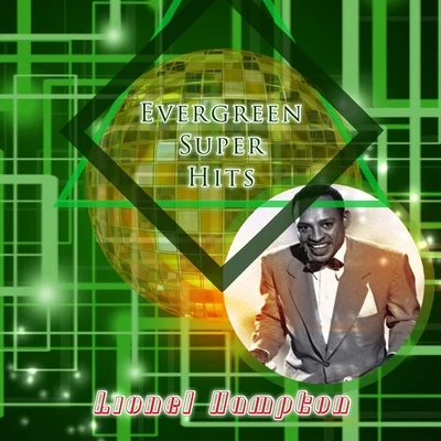 Evergreen Super Hits 專輯 Lionel Hampton and His Orchestra/Lionel Hampton & His Orchestra