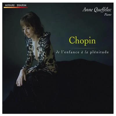 Chopin: De l’enfance à la plénitude 专辑 Anne Queffélec