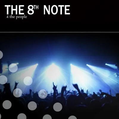 4 the People 专辑 The 8th Note/Q.U.A.K.E