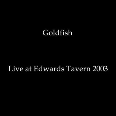 GoldFishSoweto Kinch Live at Edwards Tavern (2003)