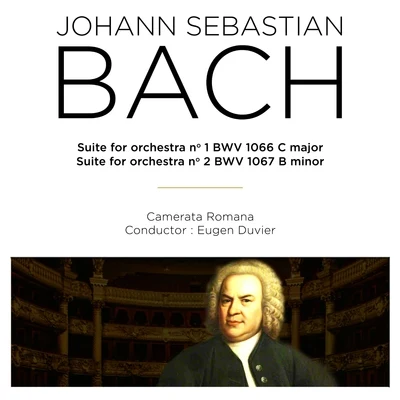 Bach: Suites for Orchestra No. 1, BWV 1066 & No. 2, BWV 1067 專輯 Eugen Duvier