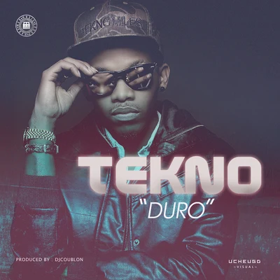 Duro 專輯 P-Square/Tekno/Selebobo/Kiss Daniel/BoyBreed