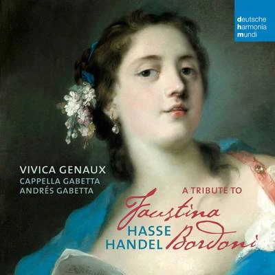 Vivica Genaux A Tribute to Faustina Bordoni