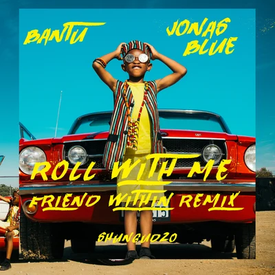 Roll With Me (Friend Within Remix) 專輯 Jonas Blue/Theresa Rex