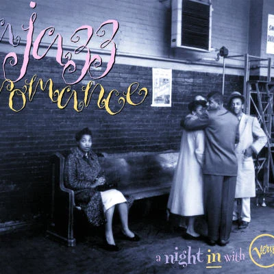 A Jazz Romance: A Night In With Verve 專輯 Ella Fitzgerald/Nelson Riddle