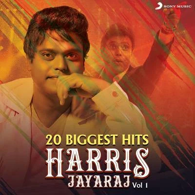 20 Biggest Hits : Harris Jayaraj, Vol. 1 专辑 Aalaap Raju/Harris Jayaraj/Harini/Devan Ekambaram