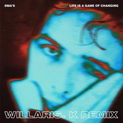 Life Is a Game of Changing (Willaris. K Remix) 專輯 DMAS