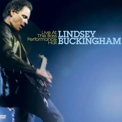 Live At The Bass Performance Hall (DMD) 专辑 Lindsey Buckingham