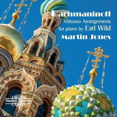 Martin JonesFederico Mompou Rachmaninoff: Virtuoso Arrangements for Piano by Earl Wild