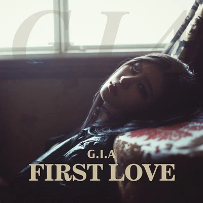 First Love 專輯 G.I.A