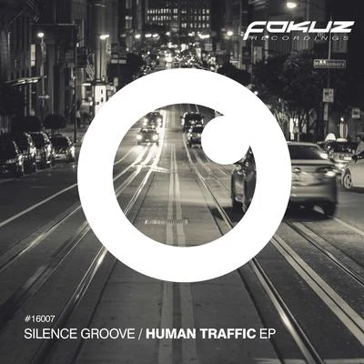 Human Traffic EP 专辑 Silence Groove