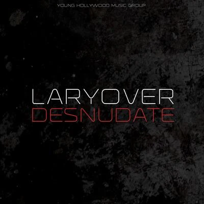 Desnúdate 专辑 Lary Over