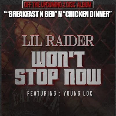 Wont Stop Now (feat. Young Loc) 專輯 Lil Raider