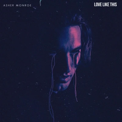 Love Like This 專輯 Asher Monroe